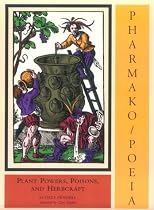 Pharmako/Poeia: Plant Powers, Poisons, and Herbcraft