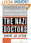 The Nazi Doctors: Medical Killing and the Psychology of Genocide