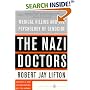 The Nazi Doctors: Medical Killing and the Psychology of Genocide