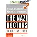 The Nazi Doctors: Medical Killing and the Psychology of Genocide