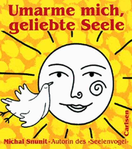 Umarme mich, geliebte Seele