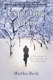 Expecting Adam: A True Story of Birth, Rebirth, and Everyday Magic