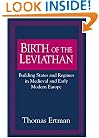 Birth of the Leviathan: Building States and Regimes in Medieval and Early Modern Europe