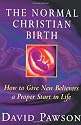The Normal Christian Birth