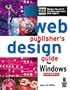 Web Publisher's Design Guide for Windows, 2nd Edition: Your Visual Step-by-Step Guide to Designing Incredible Web Pages