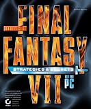 Unofficial Final Fantasy VII : Strategies & Secrets (Strategies & Secrets)