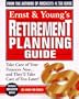 Ernst & Young's Retirement Planning Guide: Take Care of Your Finances Now...And They'll Take Care of You Later