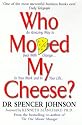 Who Moved My Cheese?: An Amazing Way to Deal with Change in Your Work and in Your Life