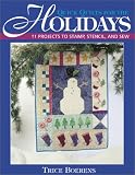Quick Quilts for the Holidays: 11 Projects to Stamp, Stencil and Sew
