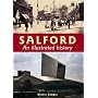 Salford: An Illustrated History