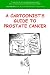 A Cartoonist's Guide to Prostate Cancer