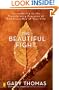 The Beautiful Fight: Surrendering to the Transforming Presence of God Every Day of Your Life