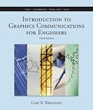 Introduction to Graphics Communications for Engineers  (B.E.S.T series) (Mcgraw-Hill`s Best--Basic Engineering Series and Tools)