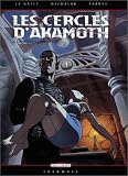 Les Cercles d'Akamoth, tome 2 : La Nouvelle alliance