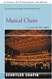 Musical Chairs: A Life in the Arts