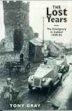 The lost years : the emergency in Ireland, 1939-45