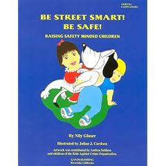"Be Street Smart - Be Safe" Raising Safety Minded Children