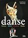 La danse : Histoire, ballets, coulisses, étoiles