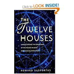 The Twelve Houses: Introduction to the Houses in Astrological Interpretation (Astrology Handbooks)