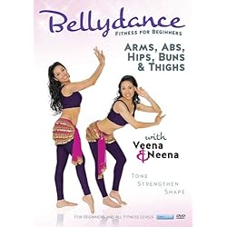 Bellydance Twins: Fitness for Beginners - Arms, Abs, Hips, Buns & Thighs with Veena & Neena