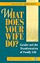 What Does Your Wife Do?: Gender And The Transformation Of Family Life (New Perspectives in Sociology (Boulder, Colo.).)