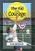  : The Kid from Courage (Dream Series)