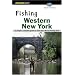 Fishing Western New York (Regional Fishing Series)
