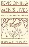 Revisioning Men`s Lives: Gender, Intimacy, and Power