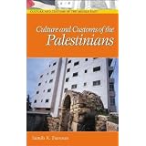 Culture and Customs of the Palestinians (Culture and Customs of the Middle East)