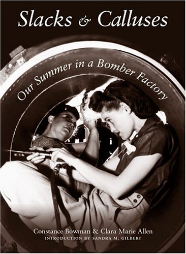 Slacks and Calluses: Our Summer in a Bomber Factory