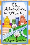 52 Adventures in Atlanta (52 Series)