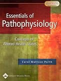 Essentials of Pathophysiology: Concepts of Altered Health States