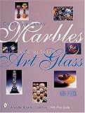 Contemporary Marbles and Related Art Glass (Schiffer Book for Collectors)