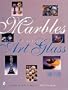 Contemporary Marbles and Related Art Glass (Schiffer Book for Collectors)