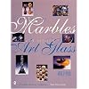 Contemporary Marbles and Related Art Glass (Schiffer Book for Collectors)