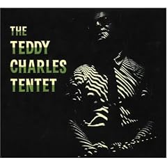 Complete Recordings: Teddy Charles Tentet