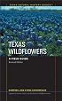 Texas Wildflowers: A Field Guide (Texas Natural History Guides)