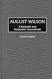 Review Greenwood Press  / August Wilson: A Research and Production Sourcebook (Modern Dramatists Research and Production Sourcebooks)
