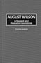 August Wilson: A Research and Production Sourcebook (Modern Dramatists Research and Production Sourcebooks)