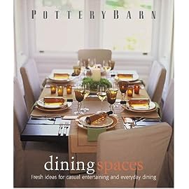 Pottery Barn Dining Spaces (Pottery Barn Design Library)