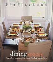 Pottery Barn Dining Spaces (Pottery Barn Design Library)