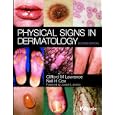 Physical Signs in Dermatology by  Clifford M. Lawrence and Neil H. Cox
