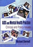 Review Routledge  / AIDS And Mental Health Practice: Clinical and Policy Issues