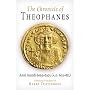 The Chronicle of Theophanes: Anni Mundi 6095-6305 (A.D. 602-813) (The Middle Ages)