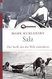 Salz: Der Stoff, der die Welt ver�nderte