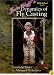 Joan Wulff's Dynamics of Fly Casting: From Solid Basics to Advanced Techniques