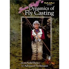 Joan Wulff's Dynamics of Fly Casting: From Solid Basics to Advanced Techniques