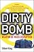 Book Dirty Bomb: Weapons of Mass Disruption
