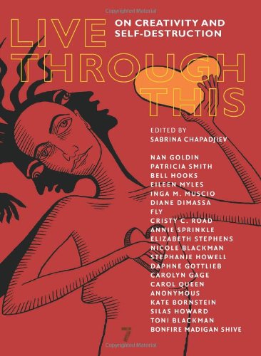 Live Through This: On Creativity and Self-Destruction