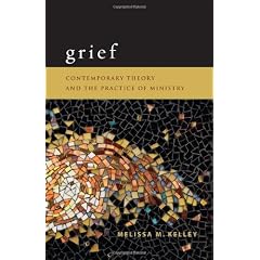 Grief: Contemporary Theory and the Practice of Ministry